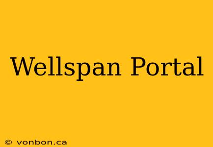 Wellspan Portal