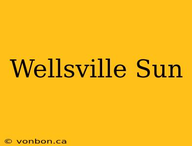 Wellsville Sun