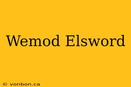 Wemod Elsword