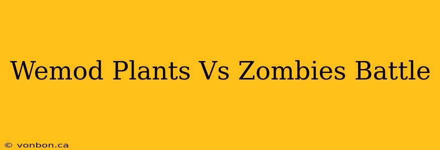 Wemod Plants Vs Zombies Battle