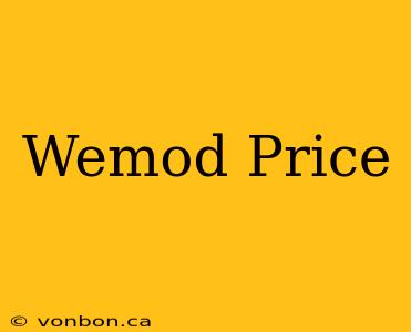 Wemod Price