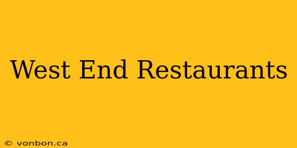 West End Restaurants