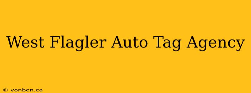 West Flagler Auto Tag Agency