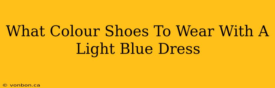 What Colour Shoes To Wear With A Light Blue Dress