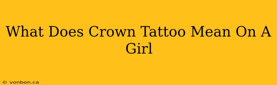 What Does Crown Tattoo Mean On A Girl