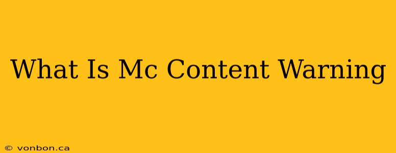 What Is Mc Content Warning