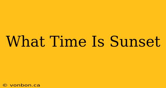 What Time Is Sunset