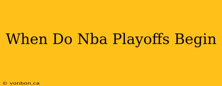 When Do Nba Playoffs Begin