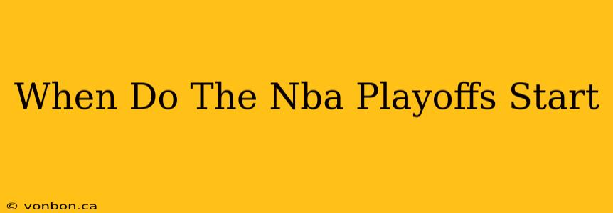 When Do The Nba Playoffs Start