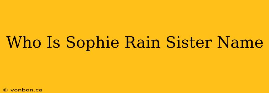 Who Is Sophie Rain Sister Name