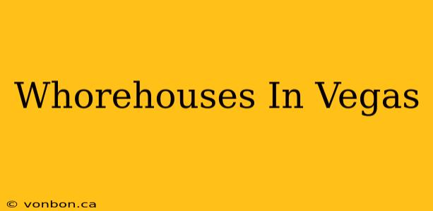 Whorehouses In Vegas