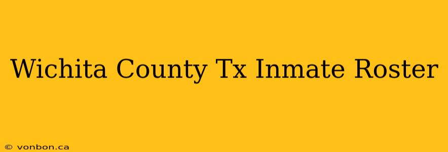 Wichita County Tx Inmate Roster