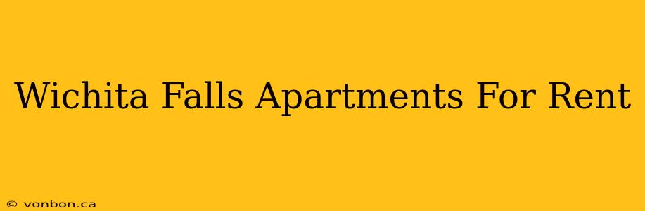 Wichita Falls Apartments For Rent