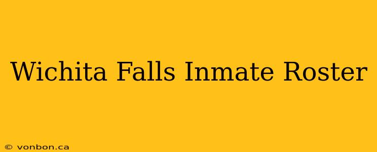 Wichita Falls Inmate Roster