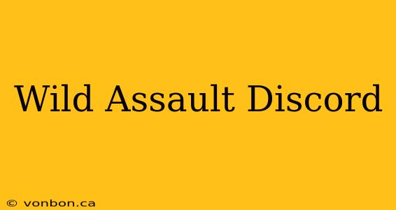 Wild Assault Discord