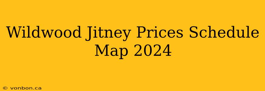 Wildwood Jitney Prices Schedule Map 2024