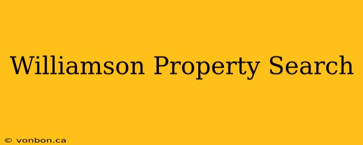 Williamson Property Search