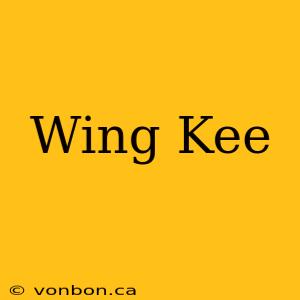 Wing Kee