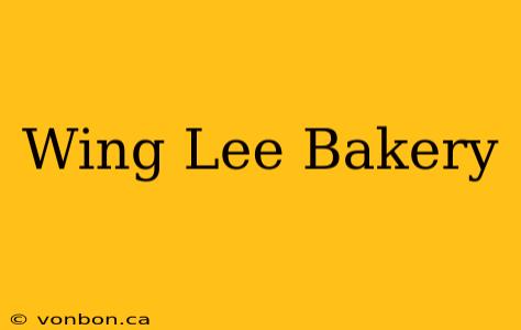 Wing Lee Bakery