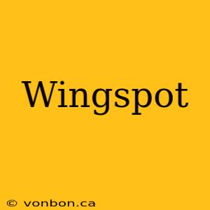 Wingspot