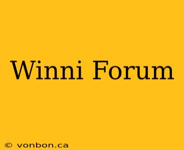 Winni Forum