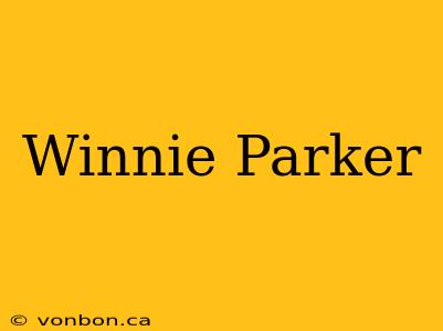 Winnie Parker