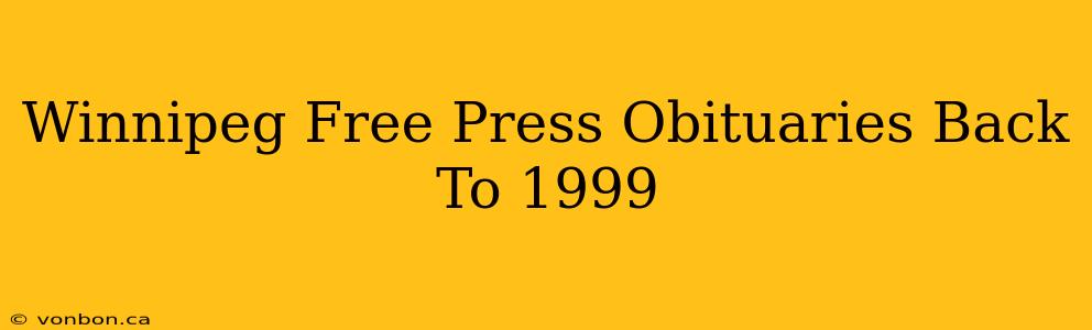 Winnipeg Free Press Obituaries Back To 1999