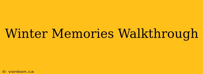 Winter Memories Walkthrough