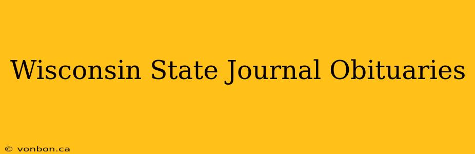 Wisconsin State Journal Obituaries