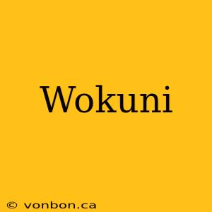 Wokuni