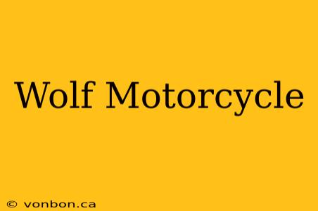 Wolf Motorcycle