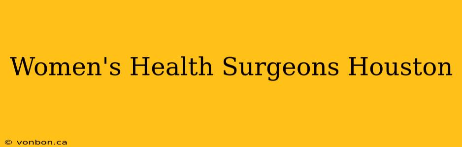 Women's Health Surgeons Houston