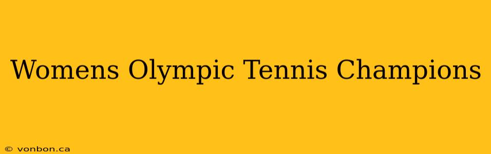 Womens Olympic Tennis Champions