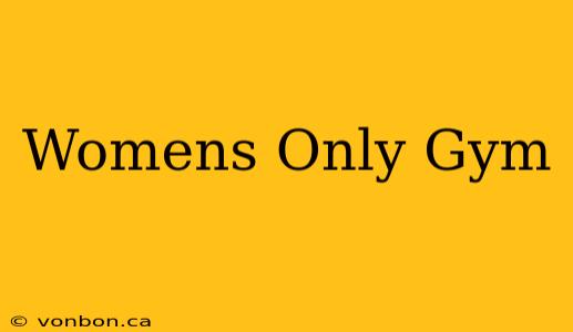 Womens Only Gym