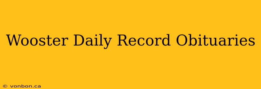 Wooster Daily Record Obituaries