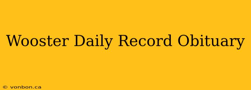 Wooster Daily Record Obituary