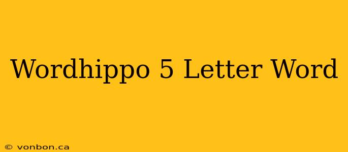 Wordhippo 5 Letter Word