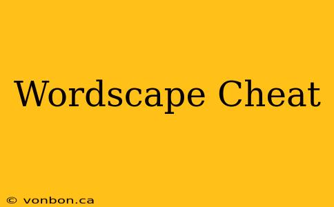 Wordscape Cheat