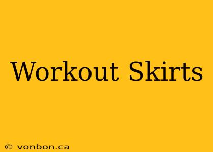 Workout Skirts