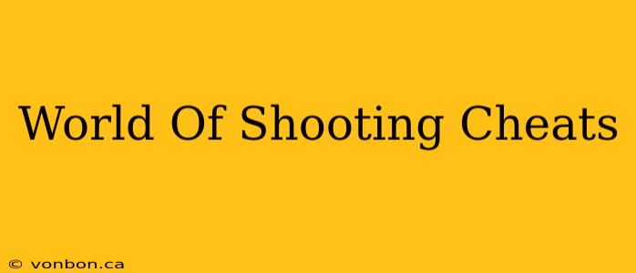 World Of Shooting Cheats