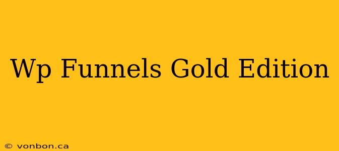 Wp Funnels Gold Edition