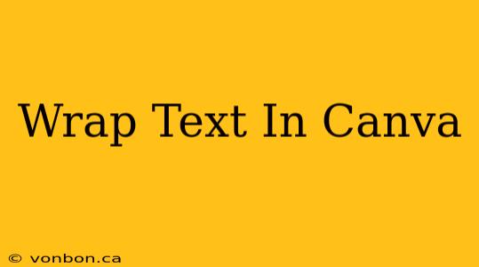 Wrap Text In Canva