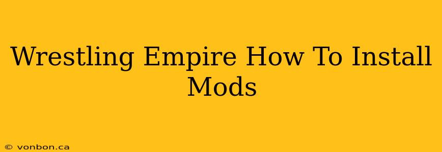 Wrestling Empire How To Install Mods