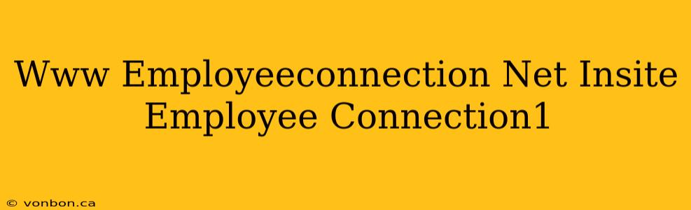 Www Employeeconnection Net Insite Employee Connection1