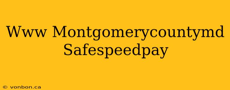 Www Montgomerycountymd Safespeedpay