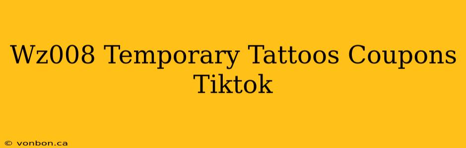 Wz008 Temporary Tattoos Coupons Tiktok