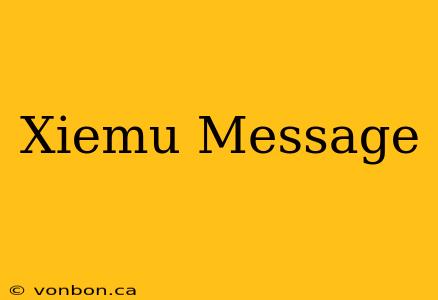 Xiemu Message