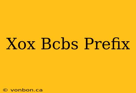 Xox Bcbs Prefix