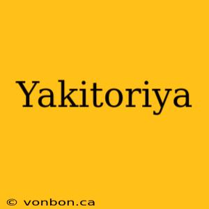 Yakitoriya