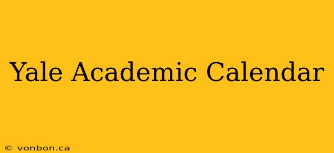 Yale Academic Calendar